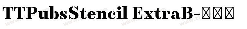 TTPubsStencil ExtraB字体转换